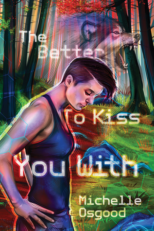 The Better to Kiss You With by Michelle Osgood