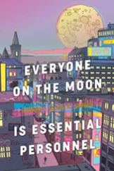 Everyone on the Moon is Essential Personnel